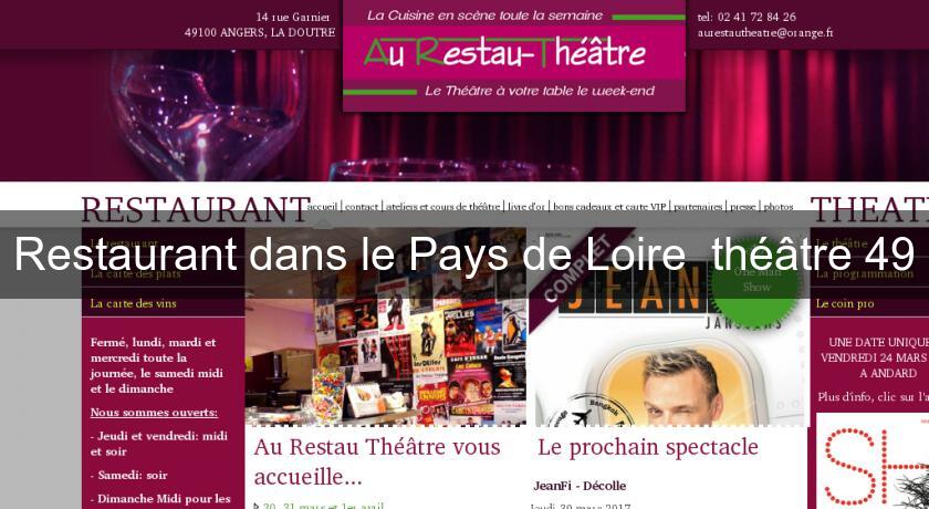 Restaurant dans le Pays de Loire théâtre 49 Restaurant dans le Pays de Loire théâtre 49
