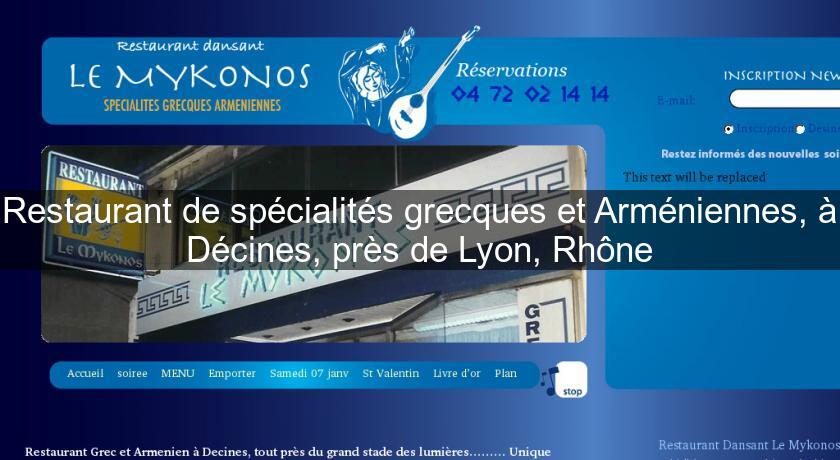 Restaurant de spécialités grecques et Arméniennes, à Décines, près de Lyon, Rhône Restaurant de spécialités grecques et Arméniennes, à Décines, près de Lyon, Rhône