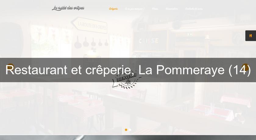 Restaurant et crêperie, La Pommeraye (14) Restaurant et crêperie, La Pommeraye (14)