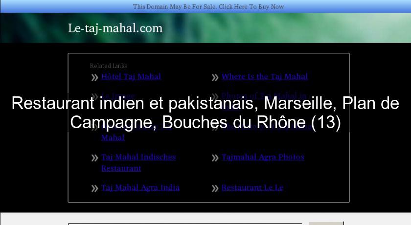 Restaurant indien et pakistanais, Marseille, Plan de Campagne, Bouches du Rhône (13) Restaurant indien et pakistanais, Marseille, Plan de Campagne, Bouches du Rhône (13)
