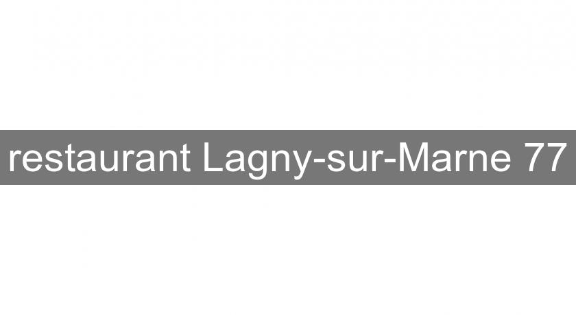 restaurant Lagny-sur-Marne 77 restaurant Lagny-sur-Marne 77