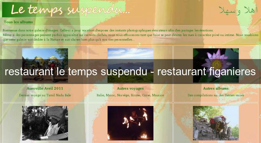 restaurant le temps suspendu - restaurant figanieres restaurant le temps suspendu - restaurant figanieres
