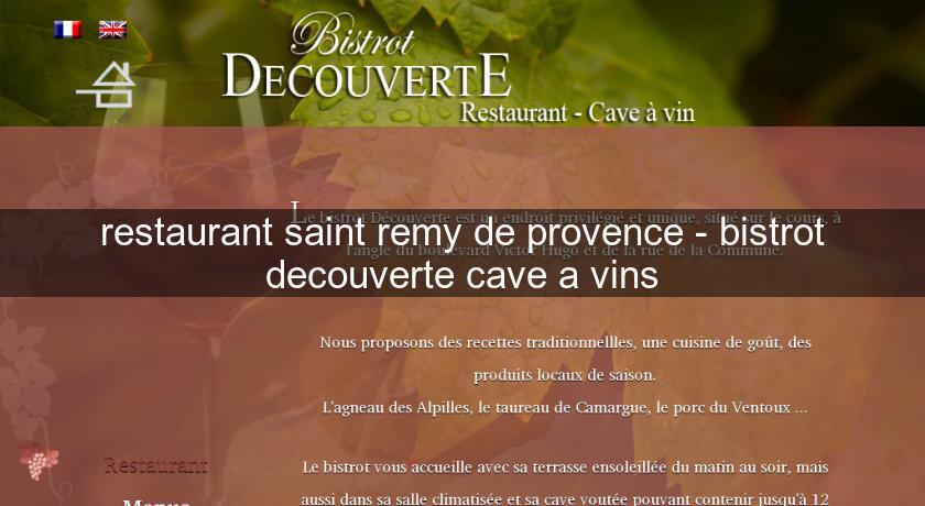 restaurant saint remy de provence - bistrot decouverte cave a vins restaurant saint remy de provence - bistrot decouverte cave a vins