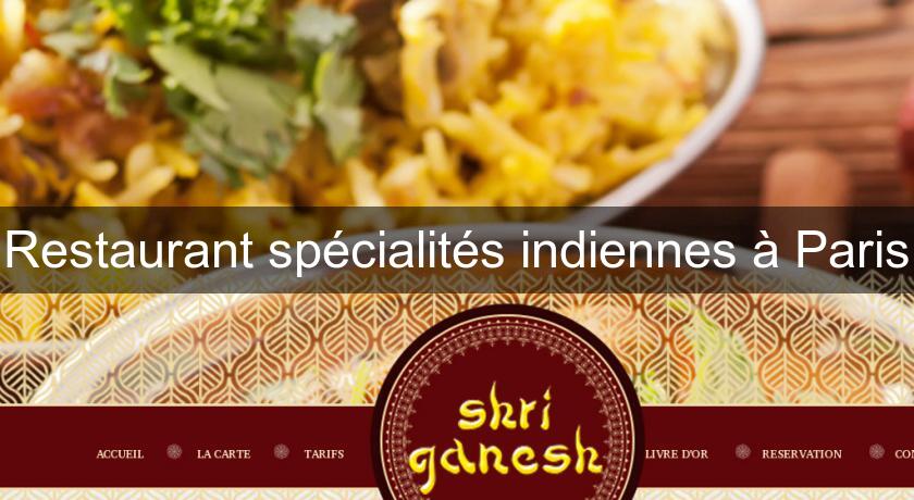 Restaurant spécialités indiennes à Paris Restaurant spécialités indiennes à Paris
