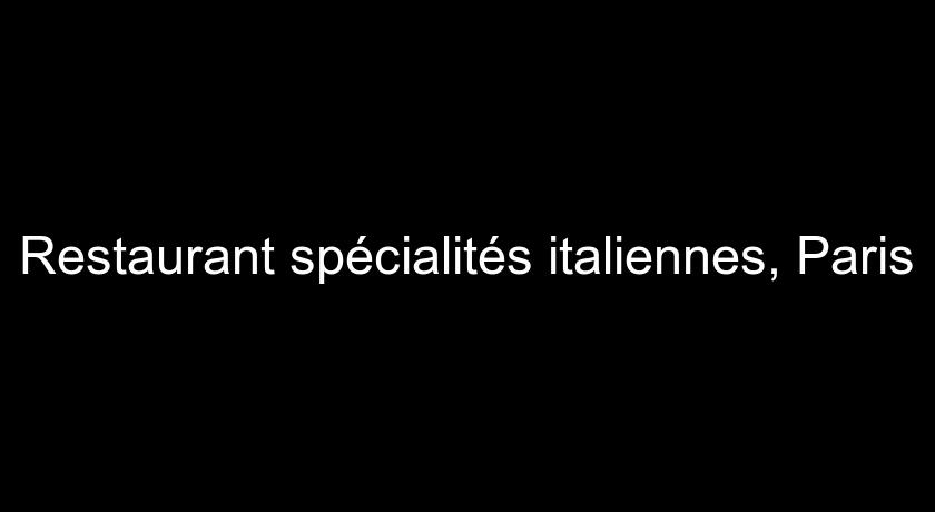 Restaurant spécialités italiennes, Paris Restaurant spécialités italiennes, Paris