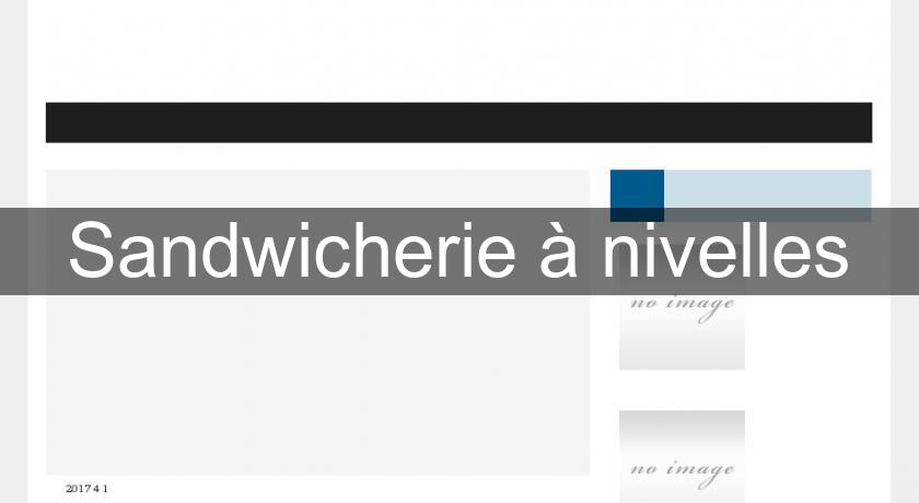Sandwicherie à nivelles Sandwicherie à nivelles