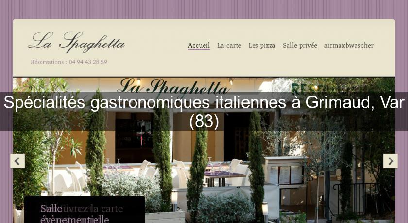 Spécialités gastronomiques italiennes à Grimaud, Var (83) Spécialités gastronomiques italiennes à Grimaud, Var (83)