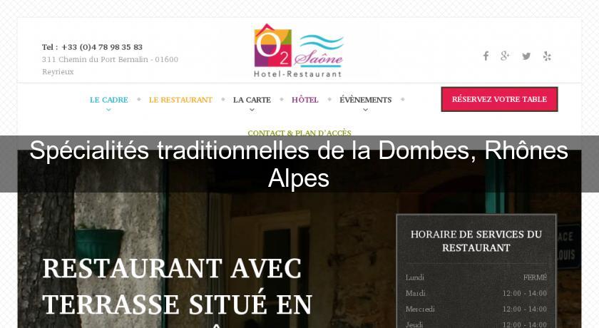 Spécialités traditionnelles de la Dombes, Rhônes Alpes Spécialités traditionnelles de la Dombes, Rhônes Alpes