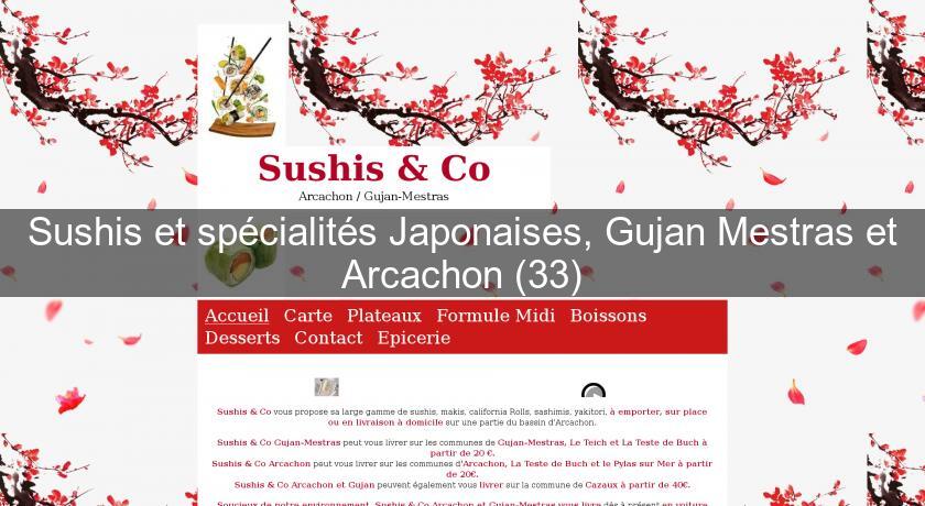 Sushis et spécialités Japonaises, Gujan Mestras et Arcachon (33) Sushis et spécialités Japonaises, Gujan Mestras et Arcachon (33)