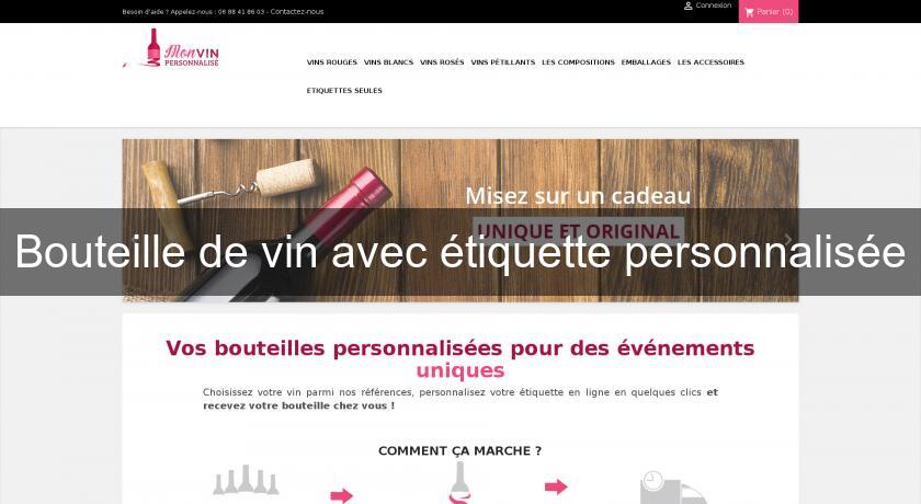Bouteille de vin avec étiquette personnalisée Bouteille de vin avec étiquette personnalisée