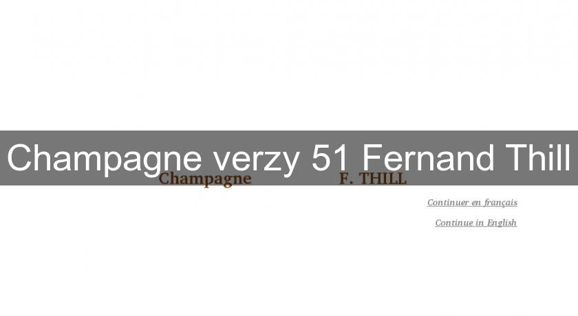 Champagne verzy 51 Fernand Thill Champagne verzy 51 Fernand Thill