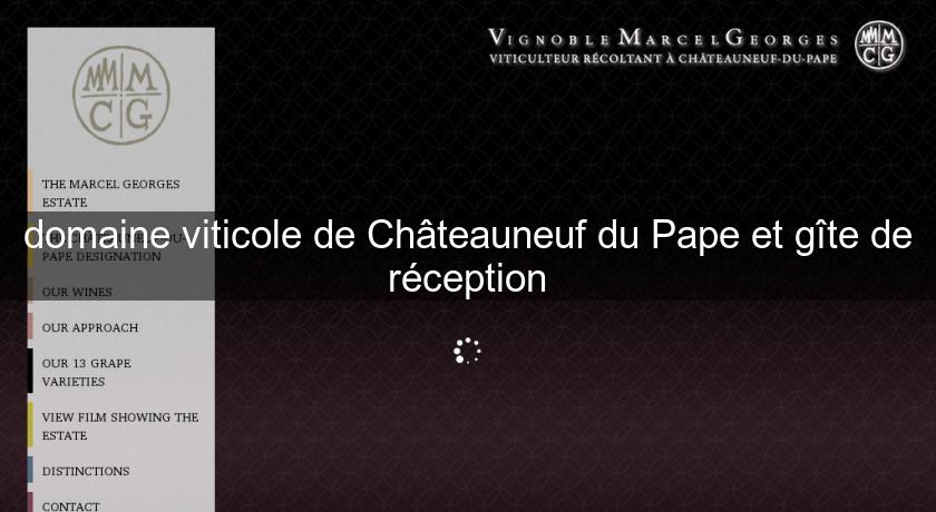 domaine viticole de Châteauneuf du Pape et gîte de réception domaine viticole de Châteauneuf du Pape et gîte de réception