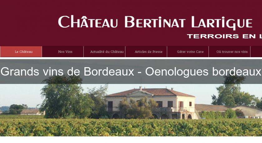 Grands vins de Bordeaux - Oenologues bordeaux Grands vins de Bordeaux - Oenologues bordeaux
