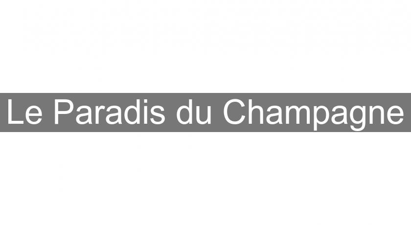 Le Paradis du Champagne Le Paradis du Champagne