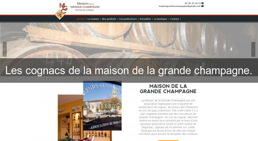 Les cognacs de la maison de la grande champagne. Les cognacs de la maison de la grande champagne.