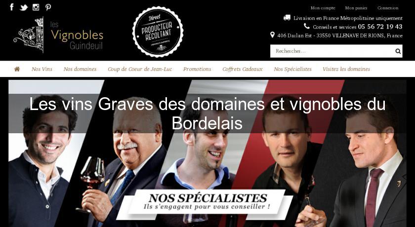 Les vins Graves des domaines et vignobles du Bordelais Les vins Graves des domaines et vignobles du Bordelais