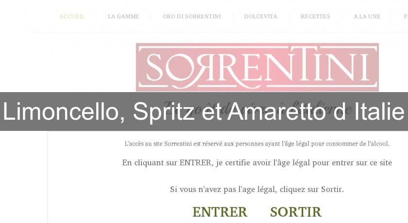 Limoncello, Spritz et Amaretto d'Italie Limoncello, Spritz et Amaretto d'Italie
