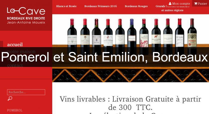Pomerol et Saint Emilion, Bordeaux Pomerol et Saint Emilion, Bordeaux