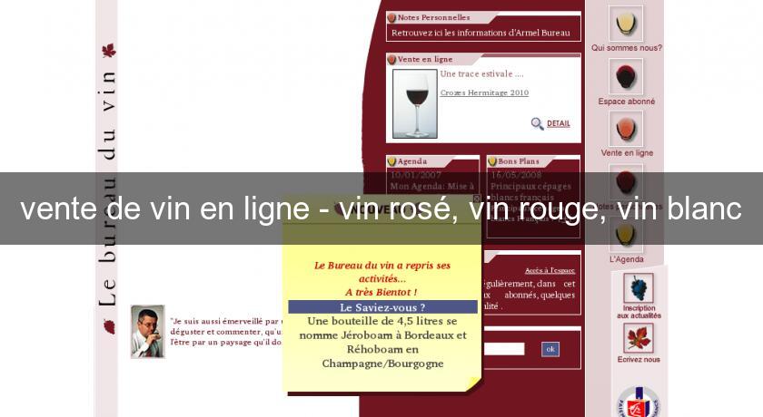 vente de vin en ligne - vin rosé, vin rouge, vin blanc vente de vin en ligne - vin rosé, vin rouge, vin blanc