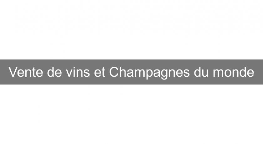 Vente de vins et Champagnes du monde Vente de vins et Champagnes du monde