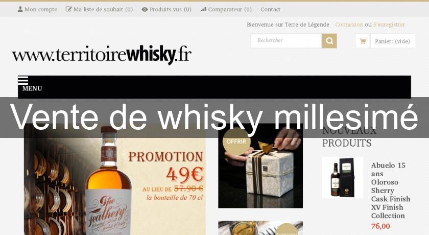 Vente de whisky millesimé Vente de whisky millesimé