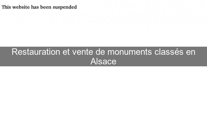 Restauration et vente de monuments classés en Alsace Restauration et vente de monuments classés en Alsace