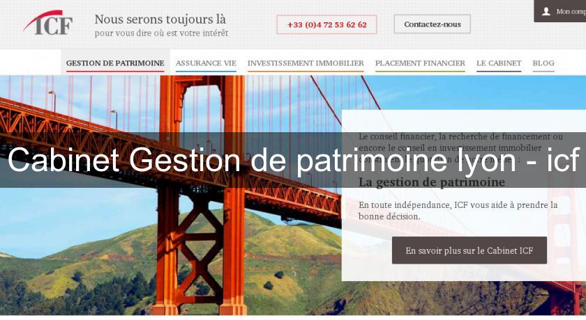 Cabinet Gestion de patrimoine lyon - icf Cabinet Gestion de patrimoine lyon - icf