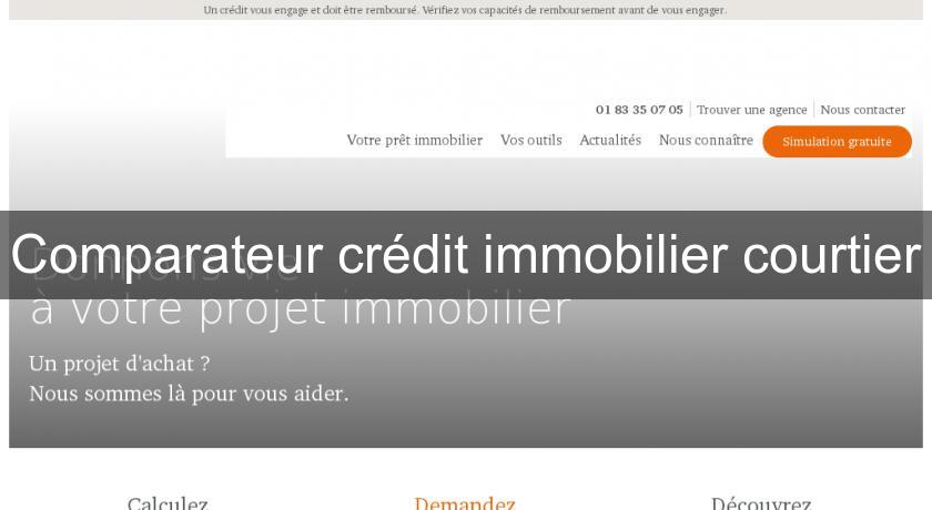 Comparateur crédit immobilier courtier Comparateur crédit immobilier courtier