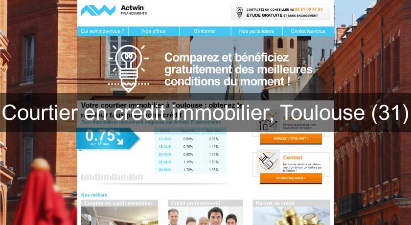 Courtier en crédit immobilier, Toulouse (31) Courtier en crédit immobilier, Toulouse (31)