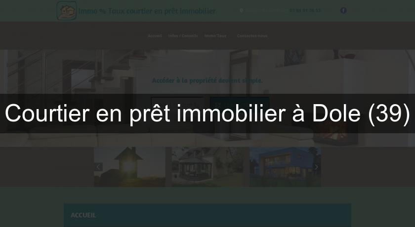 Courtier en prêt immobilier à Dole (39) Courtier en prêt immobilier à Dole (39)