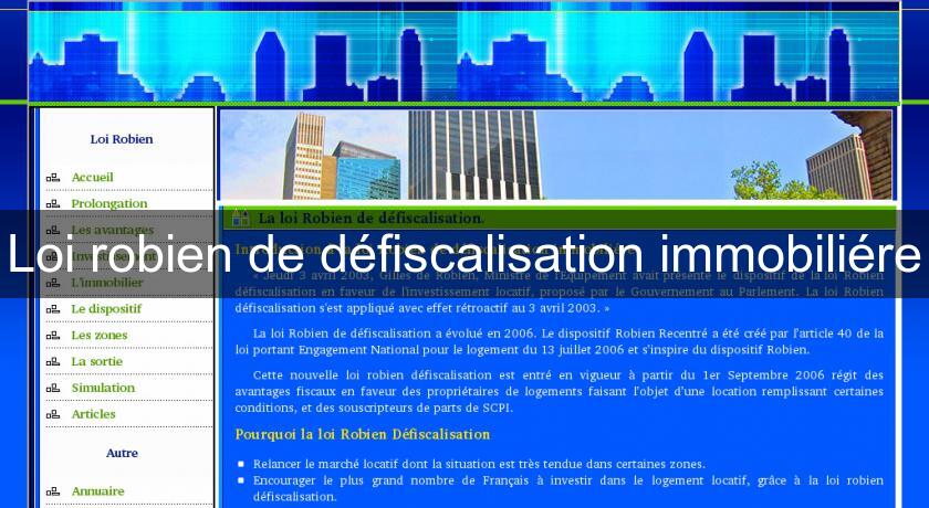 Loi robien de défiscalisation immobiliére Loi robien de défiscalisation immobiliére