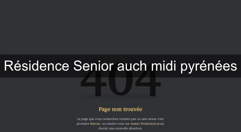Résidence Senior auch midi pyrénées Résidence Senior auch midi pyrénées