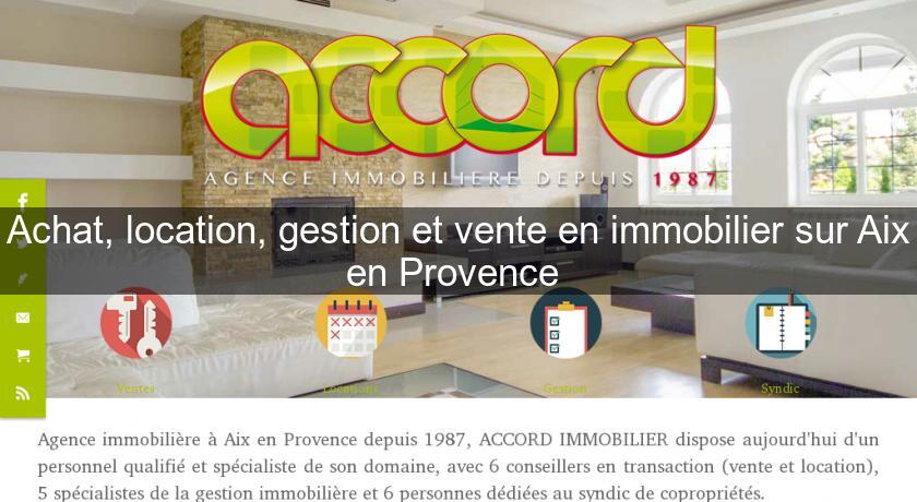 Achat, location, gestion et vente en immobilier sur Aix en Provence Achat, location, gestion et vente en immobilier sur Aix en Provence