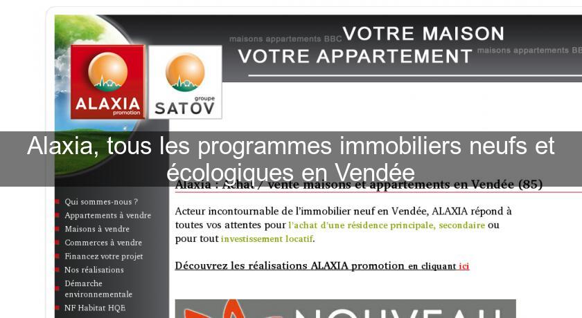 Alaxia, tous les programmes immobiliers neufs et écologiques en Vendée Alaxia, tous les programmes immobiliers neufs et écologiques en Vendée
