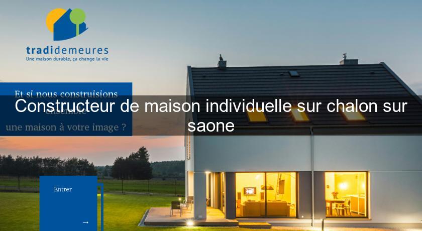 Constructeur de maison individuelle sur chalon sur saone Constructeur de maison individuelle sur chalon sur saone