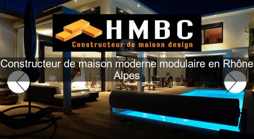 Constructeur de maison moderne modulaire en Rhône Alpes Constructeur de maison moderne modulaire en Rhône Alpes