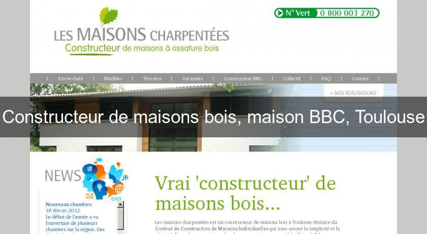 Constructeur de maisons bois, maison BBC, Toulouse Constructeur de maisons bois, maison BBC, Toulouse