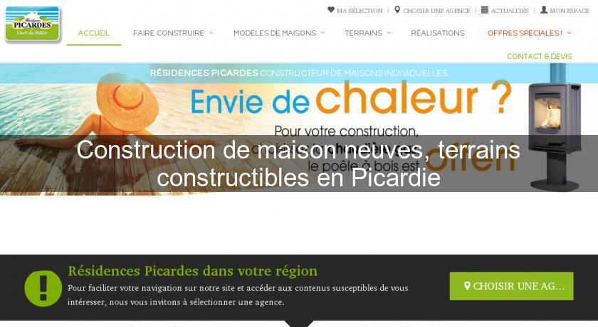 Construction de maison neuves, terrains constructibles en Picardie Construction de maison neuves, terrains constructibles en Picardie