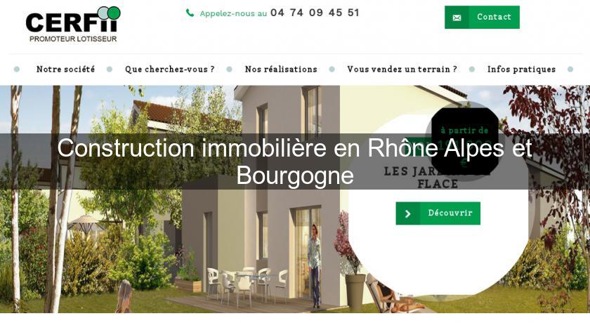 Construction immobilière en Rhône Alpes et Bourgogne Construction immobilière en Rhône Alpes et Bourgogne