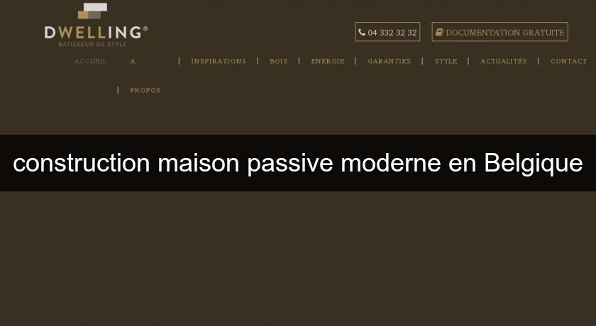 construction maison passive moderne en Belgique construction maison passive moderne en Belgique