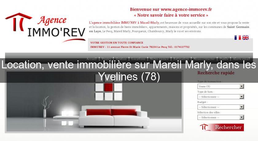 Location, vente immobilière sur Mareil Marly, dans les Yvelines (78) Location, vente immobilière sur Mareil Marly, dans les Yvelines (78)