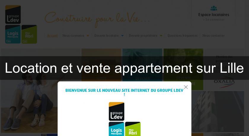 Location et vente appartement sur Lille Location et vente appartement sur Lille