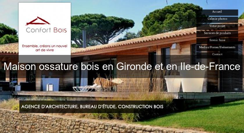 Maison ossature bois en Gironde et en Ile-de-France Maison ossature bois en Gironde et en Ile-de-France