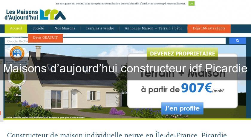Maisons d’aujourd’hui constructeur idf Picardie Maisons d’aujourd’hui constructeur idf Picardie