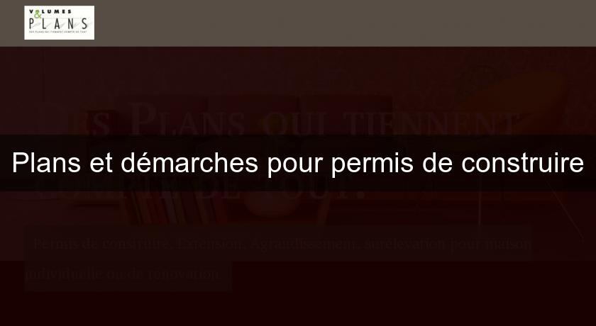 Plans et démarches pour permis de construire Plans et démarches pour permis de construire