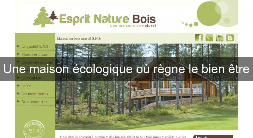 Une maison écologique où règne le bien être Une maison écologique où règne le bien être