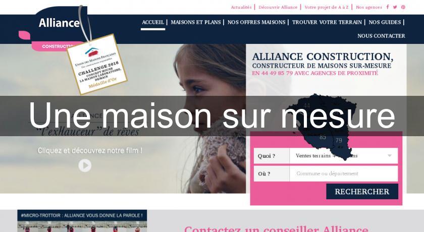 Une maison sur mesure Une maison sur mesure