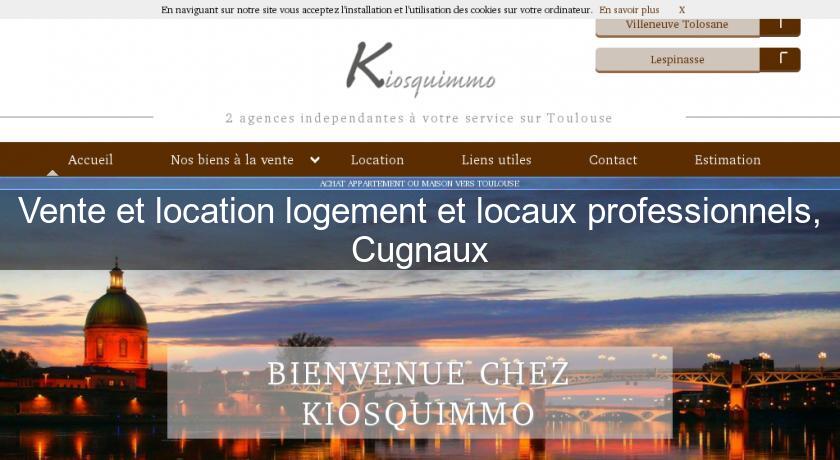 Vente et location logement et locaux professionnels, Cugnaux Vente et location logement et locaux professionnels, Cugnaux