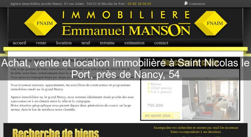 Achat, vente et location immobilière à Saint Nicolas le Port, près de Nancy, 54 Achat, vente et location immobilière à Saint Nicolas le Port, près de Nancy, 54