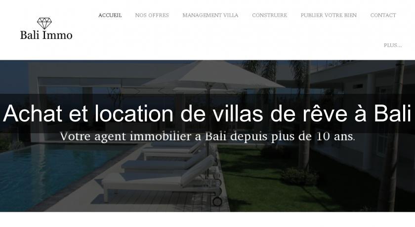 Achat et location de villas de rêve à Bali Achat et location de villas de rêve à Bali